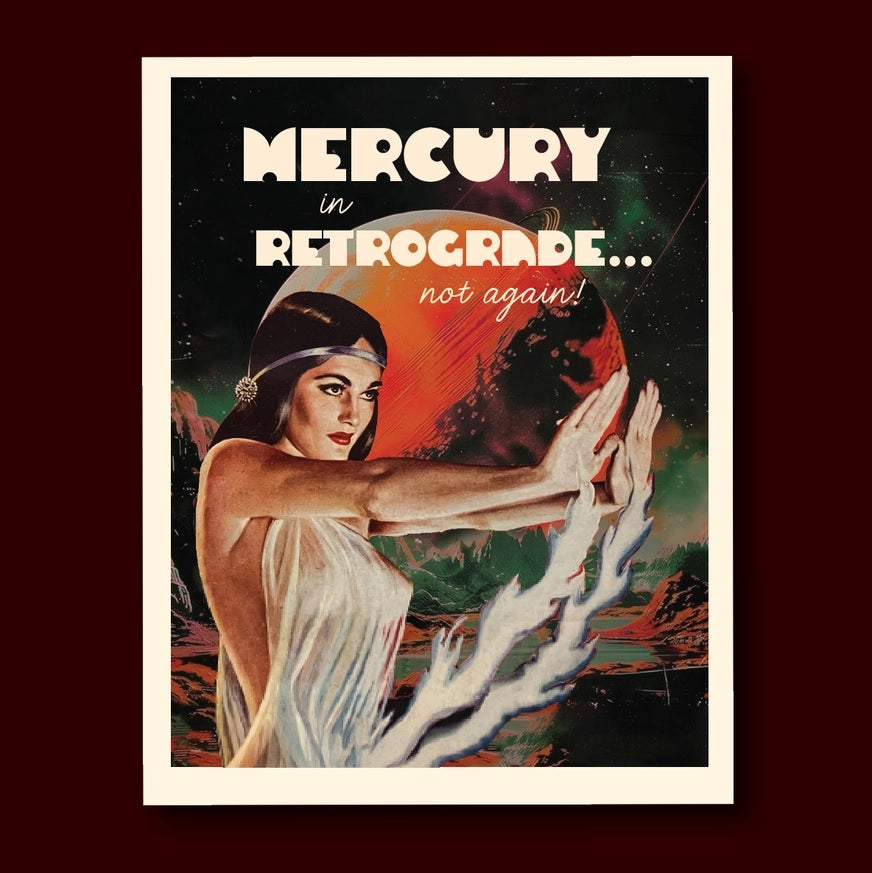 Mercury in Retrograde Not Again