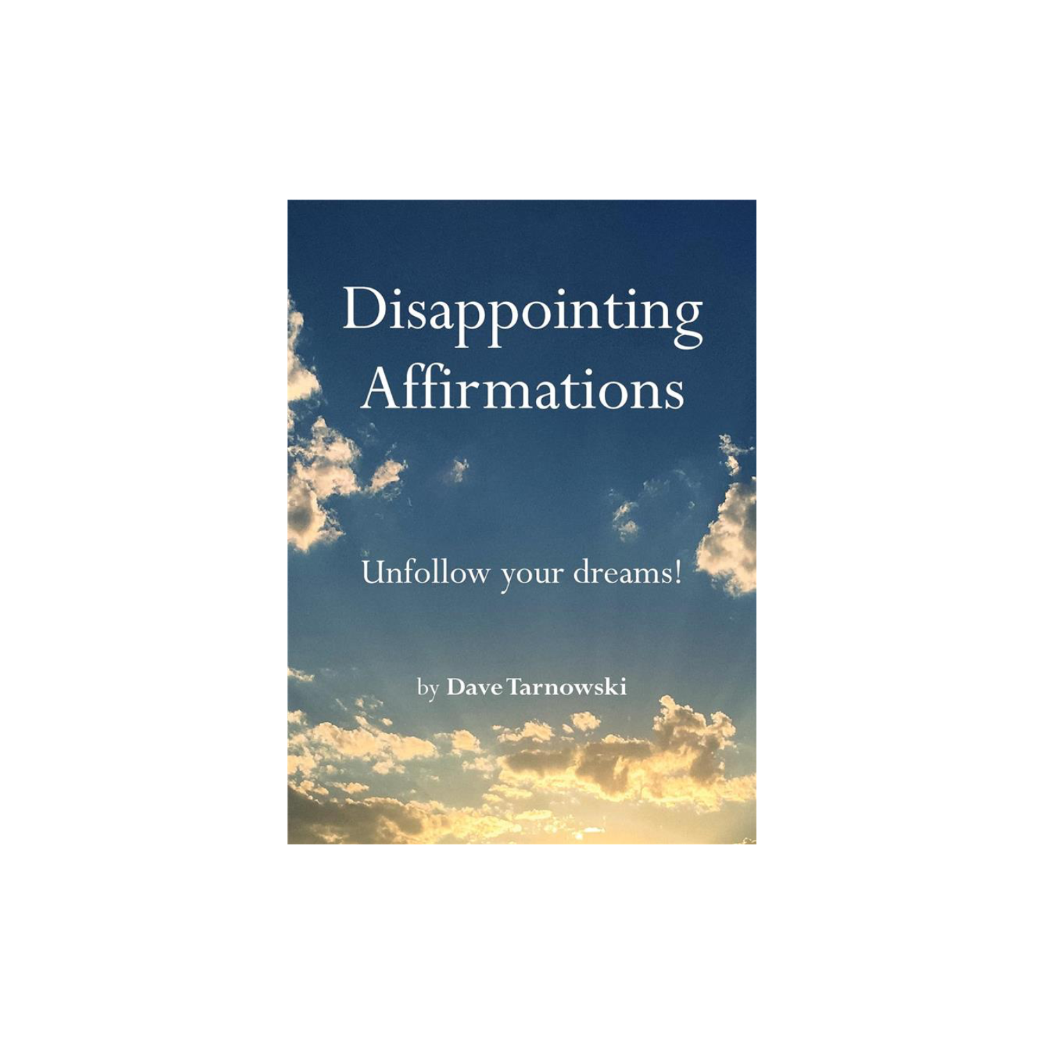 Book cover with sky art and title 'Disappointing Affirmations'