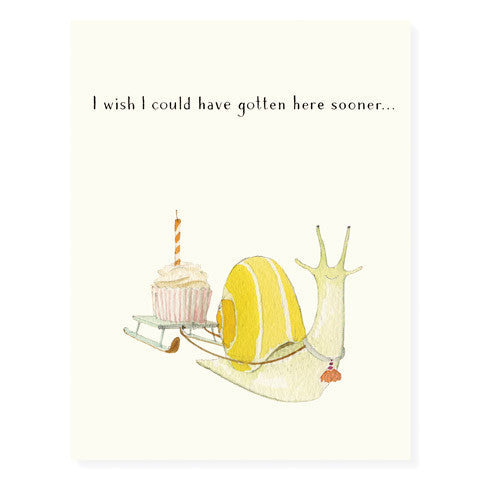 Birthday card: 'I wish I could have gotten here sooner...' with snail beside cake and candle