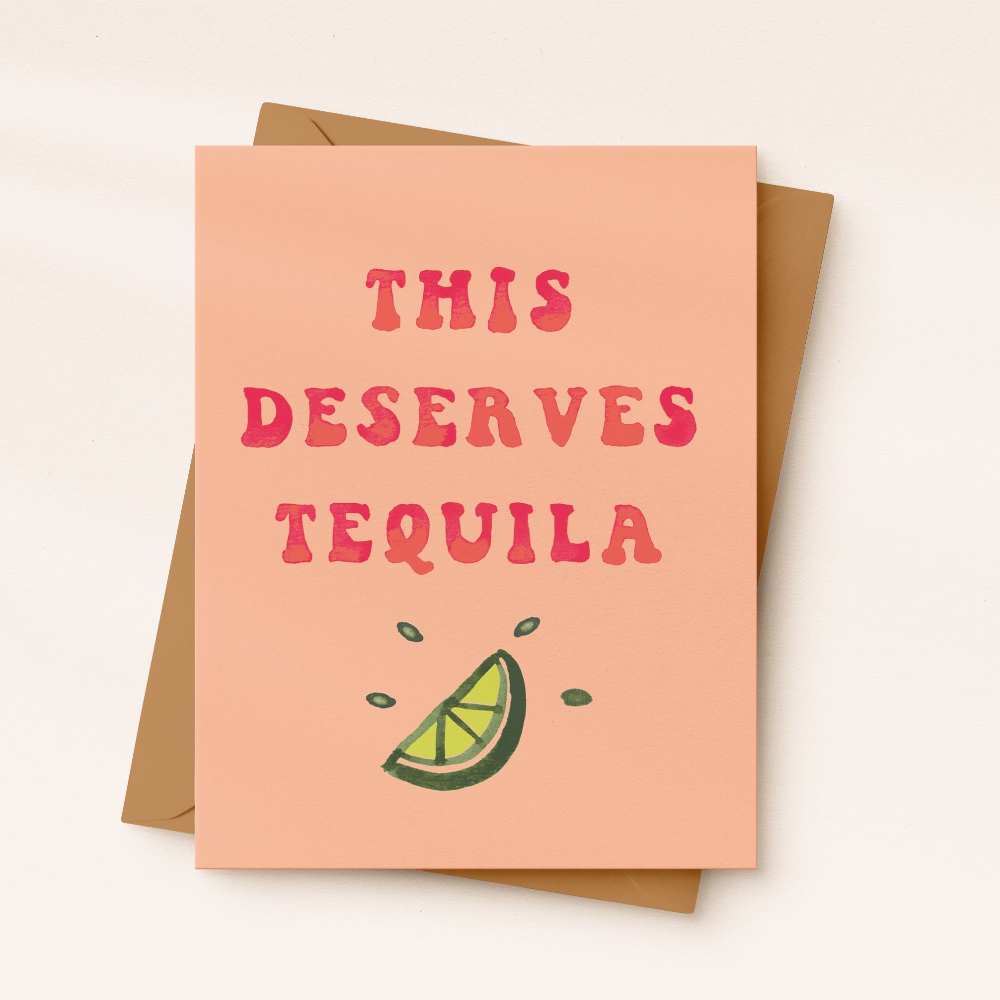 This Deserves Tequila Card