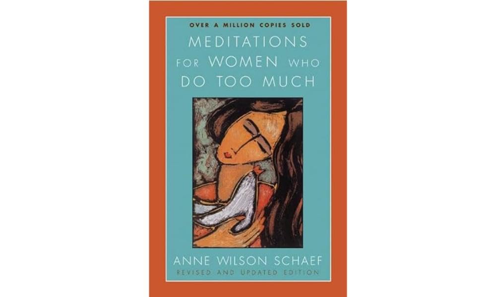 Meditations for Women Who Do Too Much