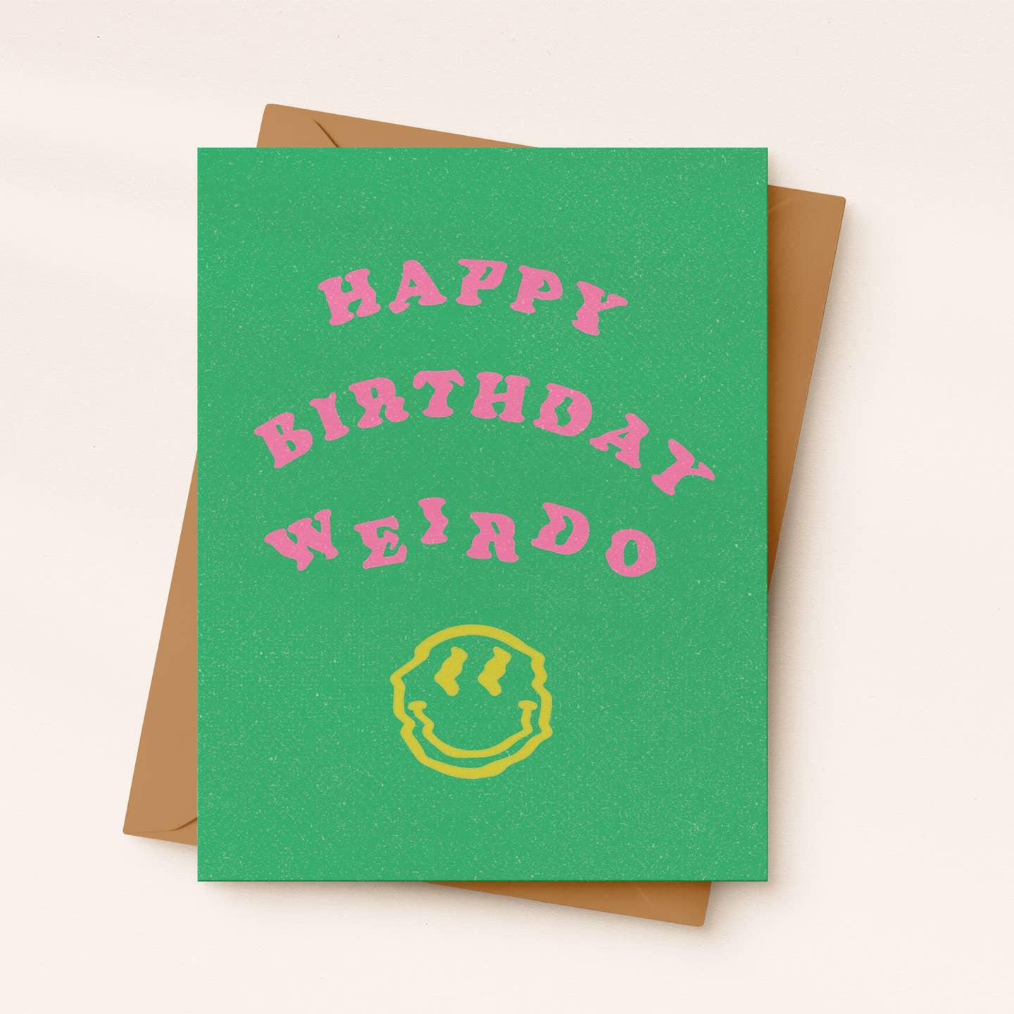 Happy Birthday Weirdo Card