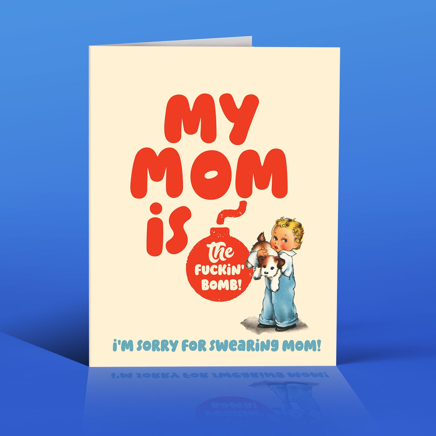 Mother's Day greeting card with cream cover and red 'My Mom Is the Bomb' text