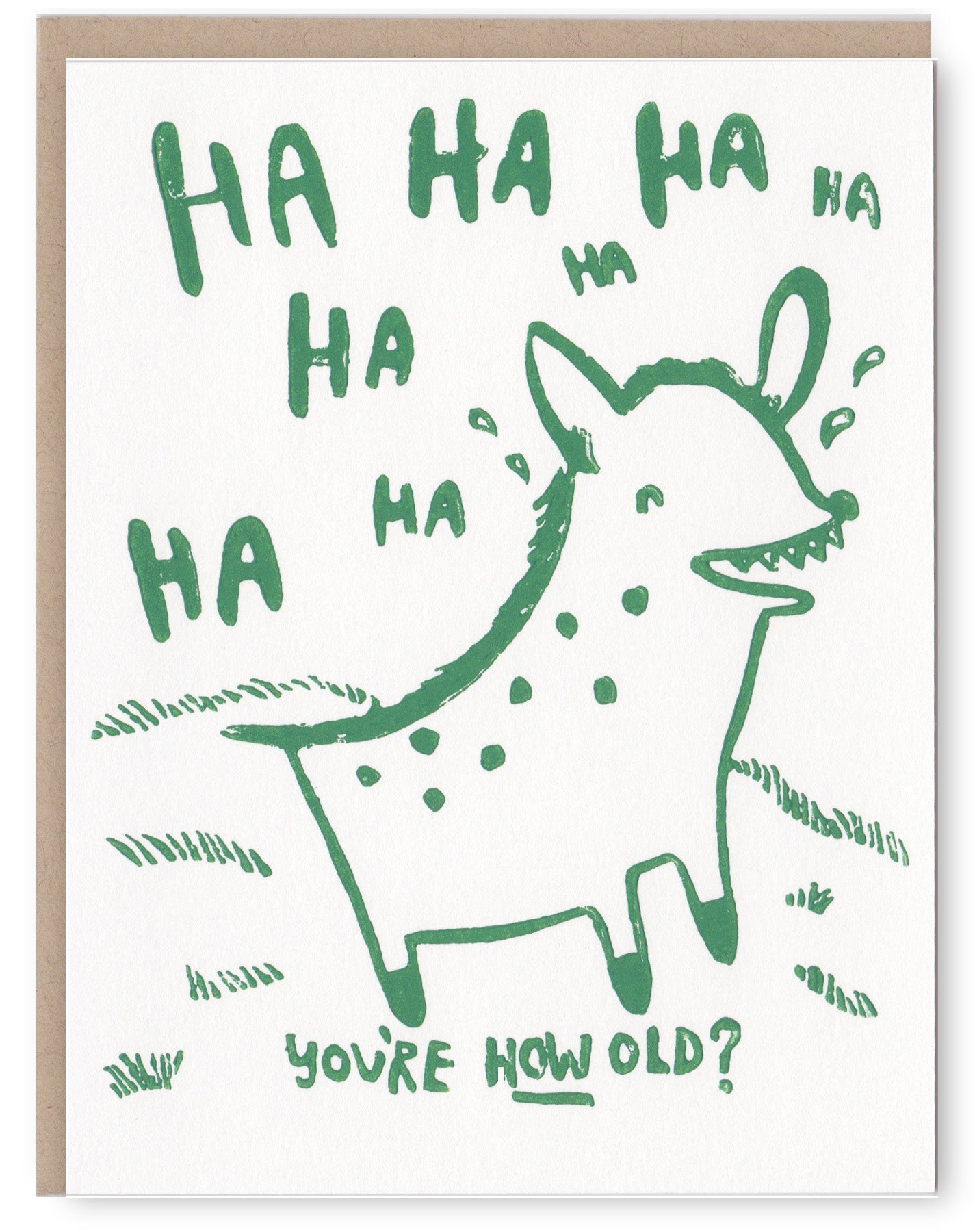 Birthday greeting card with green cartoon hyena, 'HA HA HA' and 'YOU'RE HOW OLD?'