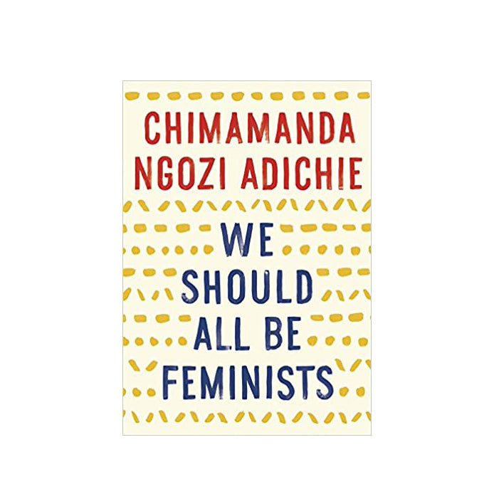 We Should All Be Feminists