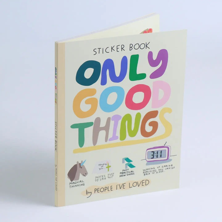 Sticker book with colorful "Only Good Things" cover design