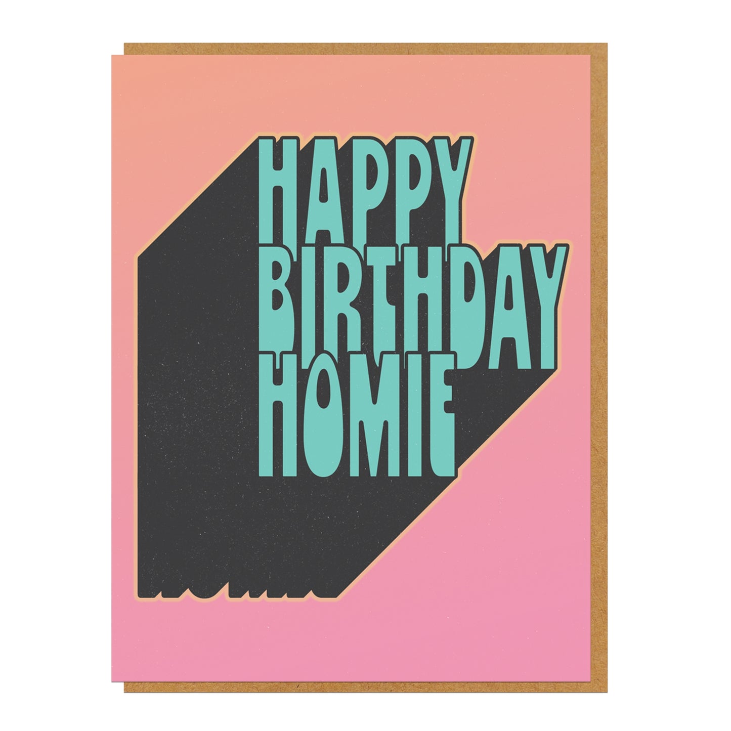 Birthday greeting card with pink cover, black panel, teal "HAPPY BIRTHDAY HOMIE"