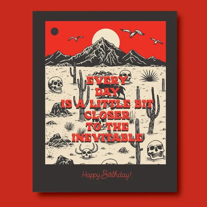 The Inevitable Desert Cool Birthday Card