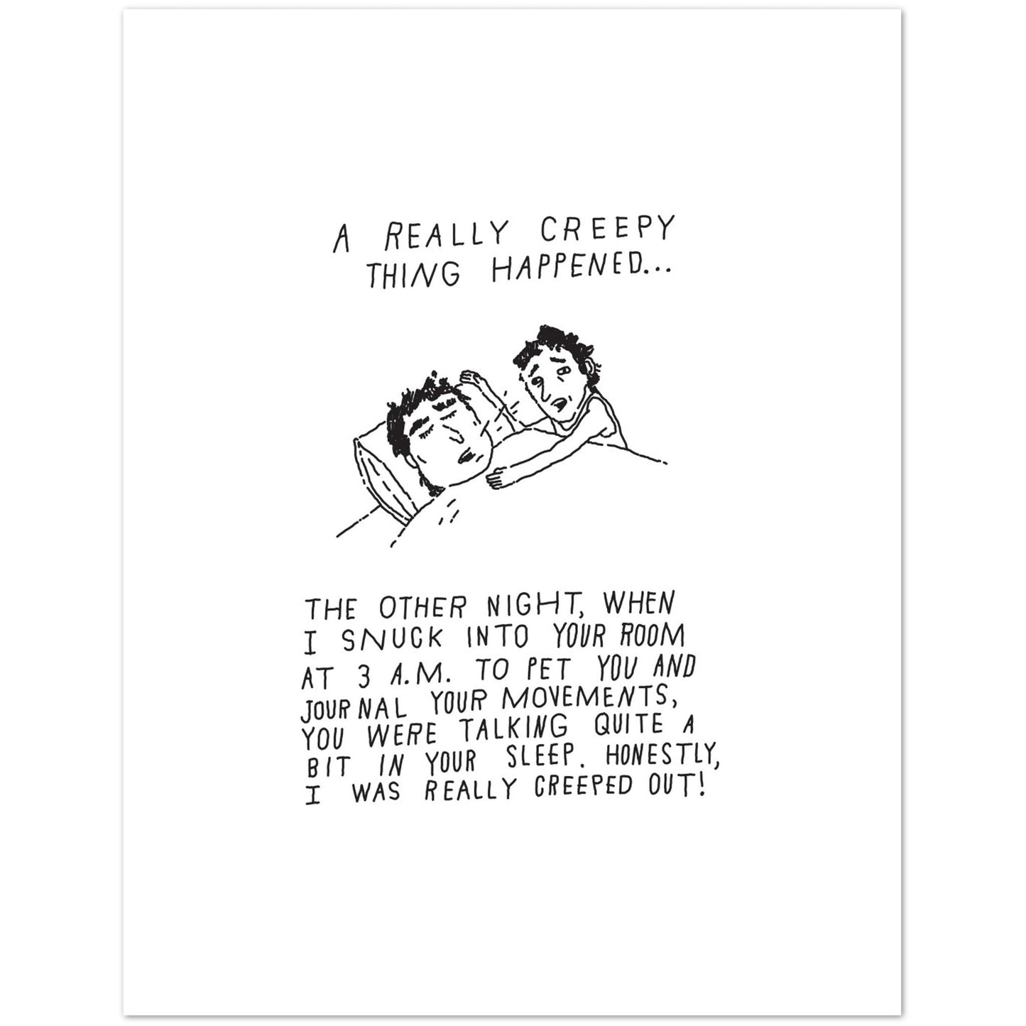 Creepy sleeping graphic t-shirt with cartoon in bed, black text on white.