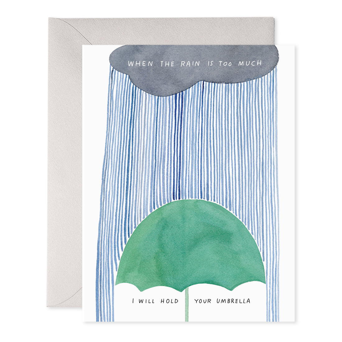 Sympathy card front with umbrella art and “When the rain is too much”