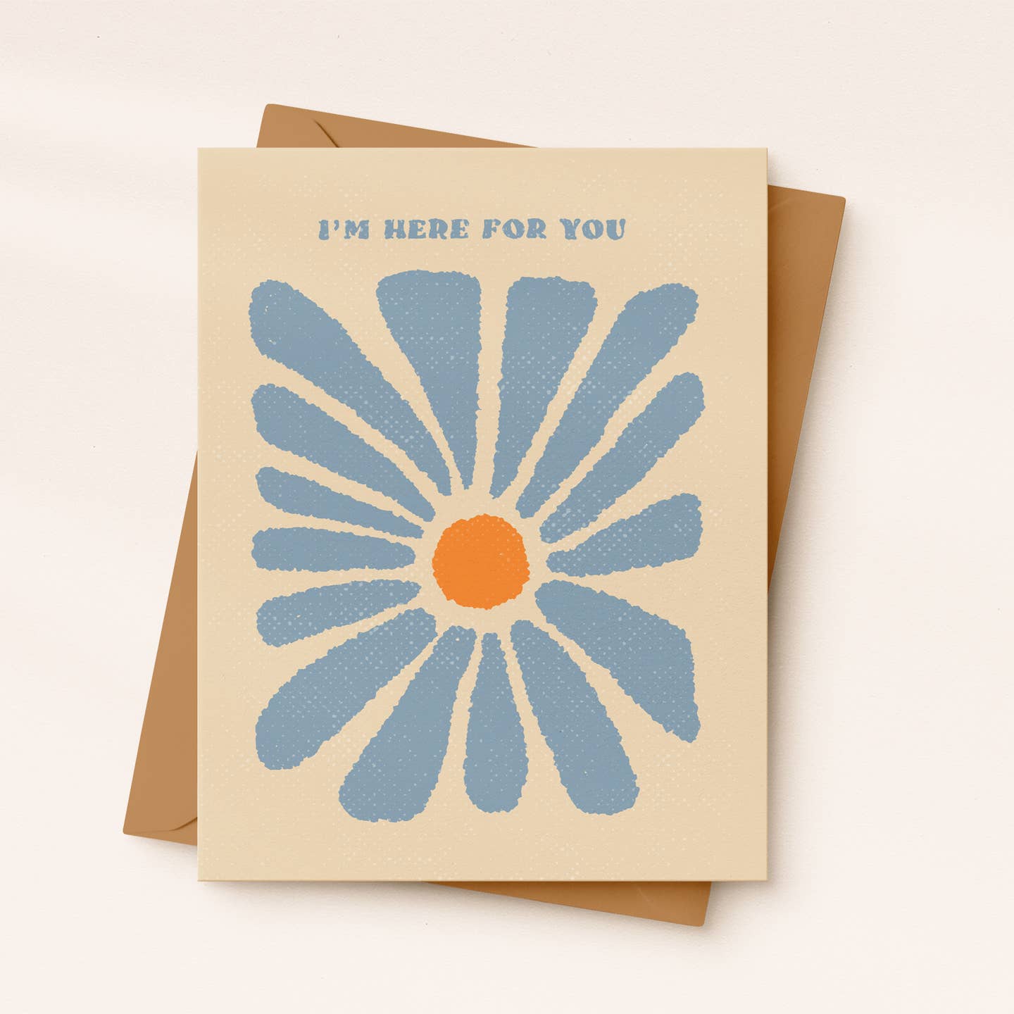 I'm Here For You Flower Card