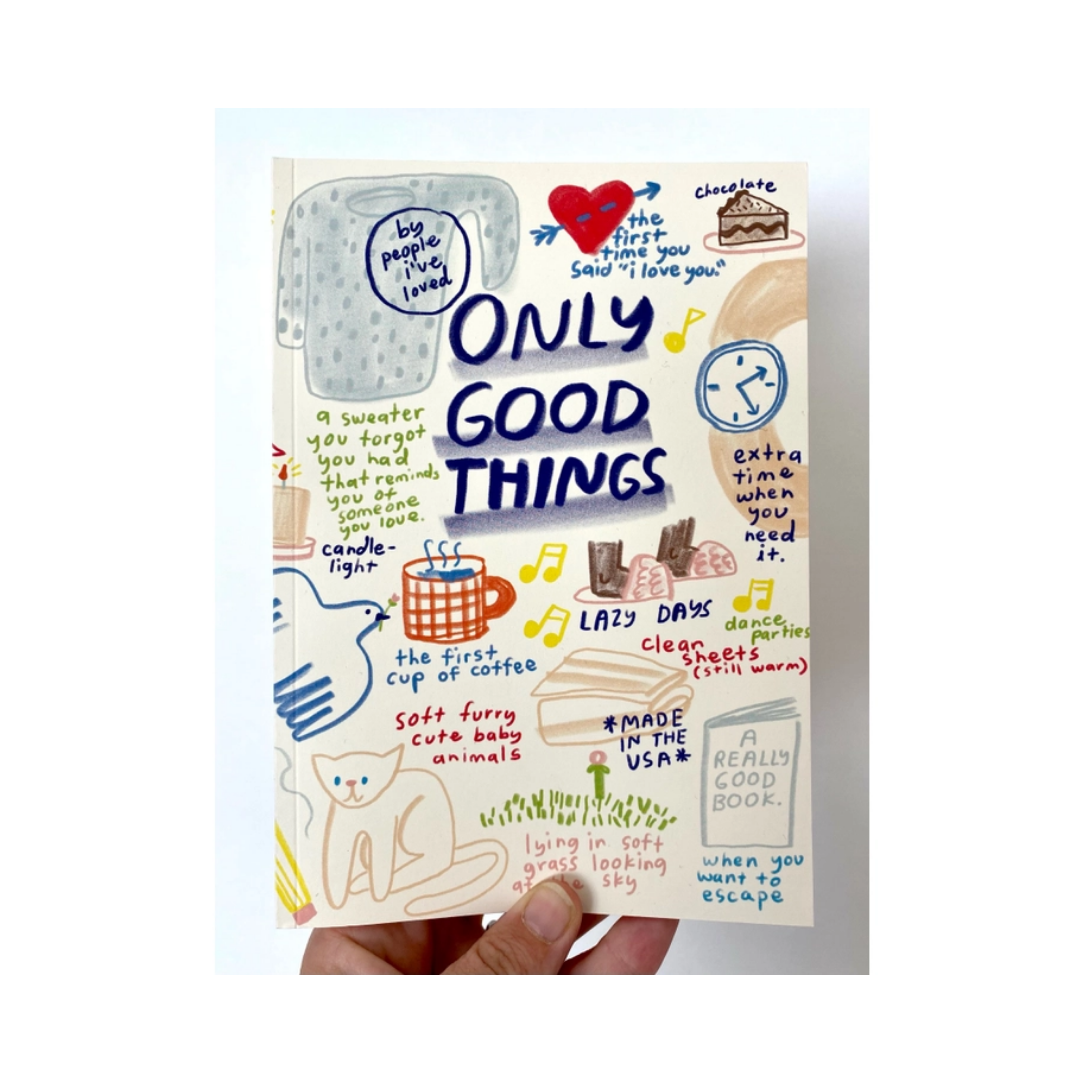 Only Good Things notebook with colorful illustrated cover and bold title text